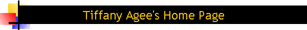 Tiffany Agee's Home Page